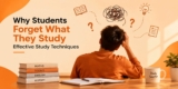 Why Students Forget What They Study: Effective Study Techniques